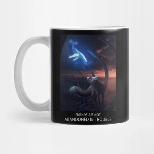 FRIENDS ARE NOT ABANDONED IN TROUBLE Mug